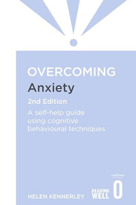 Overcoming Anxiety, 2nd Edition 