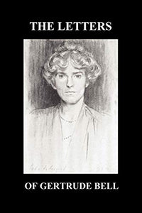 The Letters of Gertrude Bell 