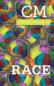 Critical Muslim 13: Race 