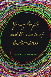 Young People and the Curse of Ordinariness 