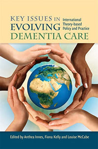 Key Issues in Evolving Dementia Care 