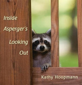 Inside Asperger's Looking Out 