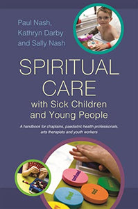 Spiritual Care with Sick Children and Young People 