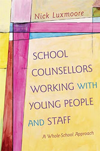 School Counsellors Working with Young People and Staff 