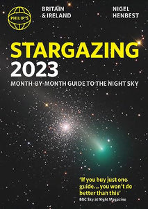 Philip's Stargazing 2023 Month-by-Month Guide to the Night Sky Britain & Ireland 