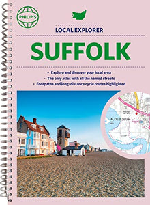 Philip's Local Explorer Street Atlas Suffolk 