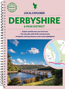 Philip's Local Explorer Street Atlas Derbyshire and the Peak District 