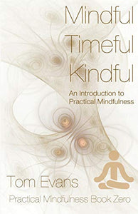 Mindful Timeful Kindful 