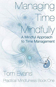 Managing Time Mindfully 