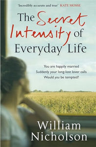 The Secret Intensity of Everyday Life 