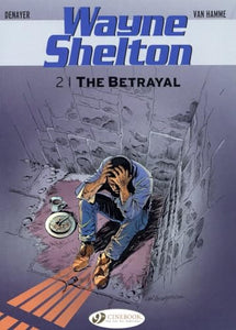 Wayne Shelton Vol.2: the Betrayal 