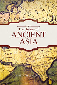 The History of Ancient Asia 