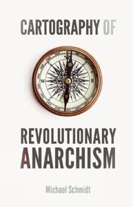 Cartography of Revolutionary Anarchism 