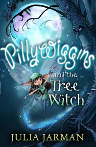 Pillywiggins and the Tree Witch 