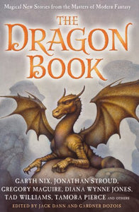 The Dragon Book: Magical Tales from the Masters of Modern Fantasy 