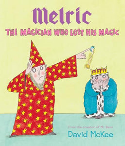 Melric the Magician Who Lost His Magic 