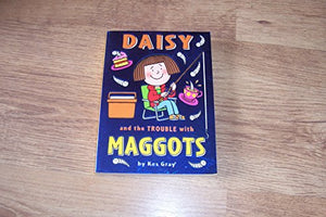 Daisy and the trouble with Maggots 