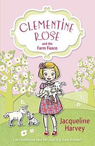 Clementine Rose and the Farm Fiasco 