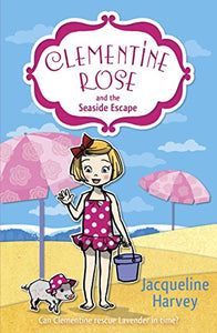 Clementine Rose and the Seaside Escape 