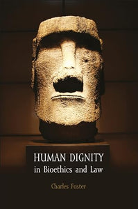 Human Dignity in Bioethics and Law 