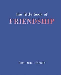 The Little Book of Friendship 