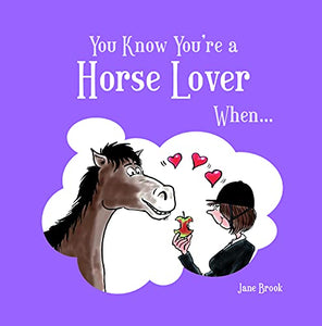 You Know You're a Horse Lover When... 