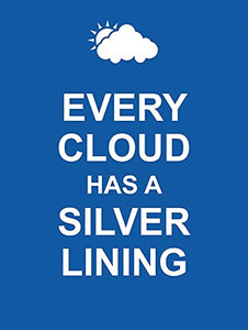 Every Cloud Has a Silver Lining 