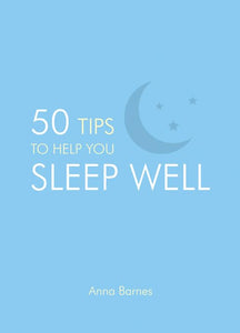 50 Tips to Help You Sleep Well 