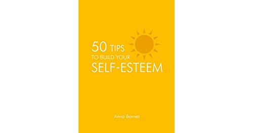 50 Tips to Build Your Self-Esteem