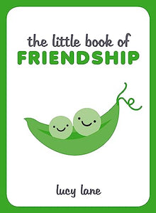 The Little Book of Friendship 