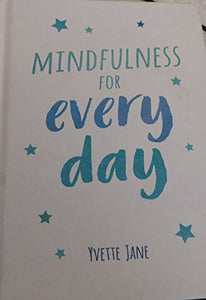 Mindfulness for Every Day 