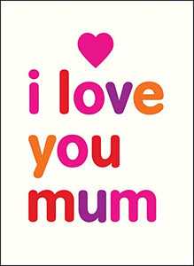 I Love You Mum 