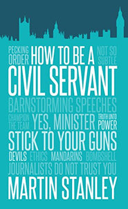 How To Be A Civil Servant 