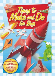 Things to Make and Do for Boys 