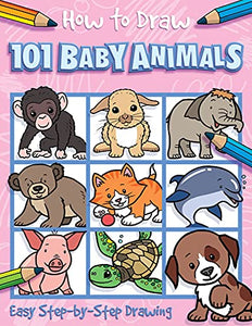 How to Draw 101 Baby Animals 