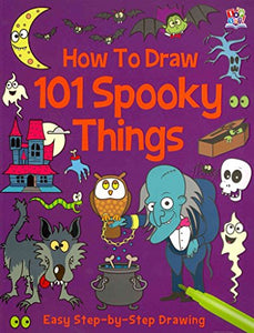 How to Draw 101 Spooky Things 