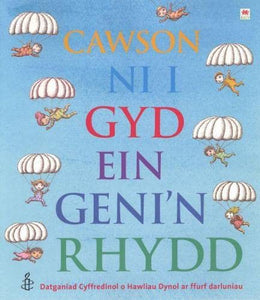 Cawson Ni i Gyd ein Geni'n Rhydd 