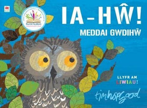 Ia-Hŵ! Meddai Gwdihŵ 