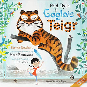 Paid Byth â Goglais Teigr/Never Tickle a Tiger 