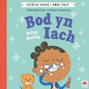 Bod yn Iach (Geiriau Mawr i Bobl Fach) / Being Healthy (Big Words for Little People) 