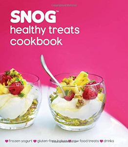 Snog Healthy Treats Cookbook 