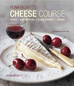 Fiona Beckett's Cheese Course 