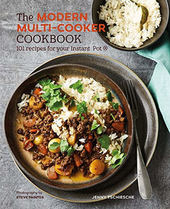 The Modern Multi-cooker Cookbook 