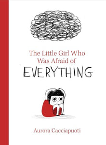 The Little Girl Who Was Afraid of Everything 