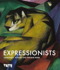 Expressionists: Kandinsky, Münter and The Blue Rider 