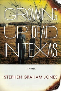 Growing Up Dead in Texas 