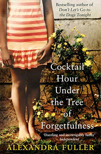 Cocktail Hour Under the Tree of Forgetfulness 