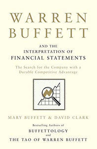 Warren Buffett and the Interpretation of Financial Statements 