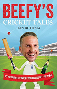 Beefy's Cricket Tales 