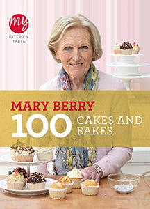 My Kitchen Table: 100 Cakes and Bakes 